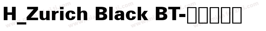 H_Zurich Black BT字体转换